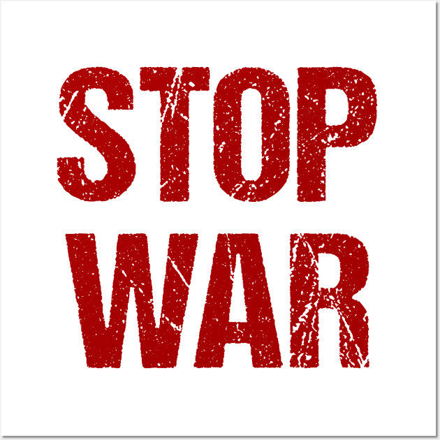 Stop War (red letters) Wall Art by COUNTRY FLAGS